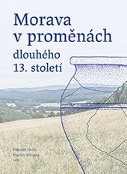 Morava v proměnách dlouhého 13. století - 9788074229459