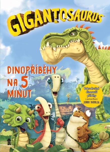 Gigantosaurus Dinopříběhy na 5 minut - 9788024293837