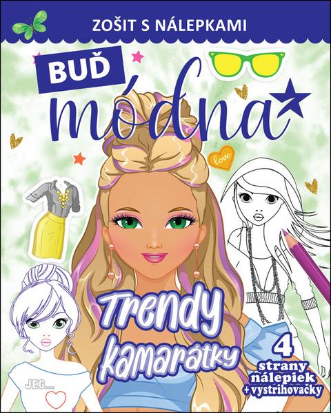 Levně Buď módna Trendy kamarátky