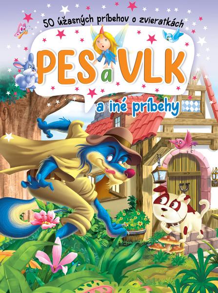 Levně Pes a vlk a iné príbehy