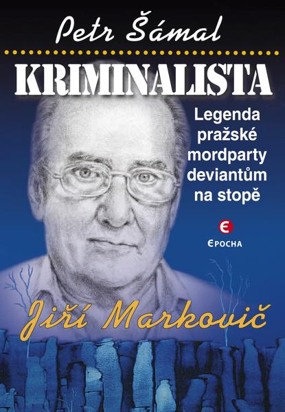 Levně Kriminalista Jiří Markovič