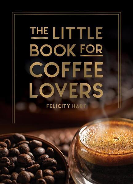 The Little Book for Coffee Lovers - 1800079842