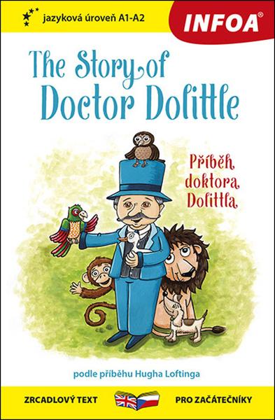 Levně The Story of Doctor Dolittle/Příběh doktora Dolottla