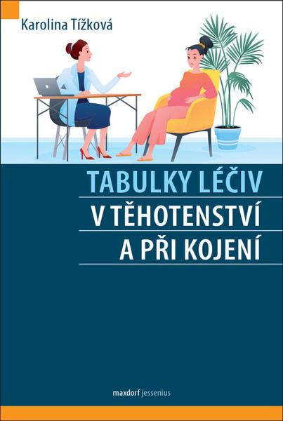 Levně Tabulky léčiv v těhotenství a při kojení