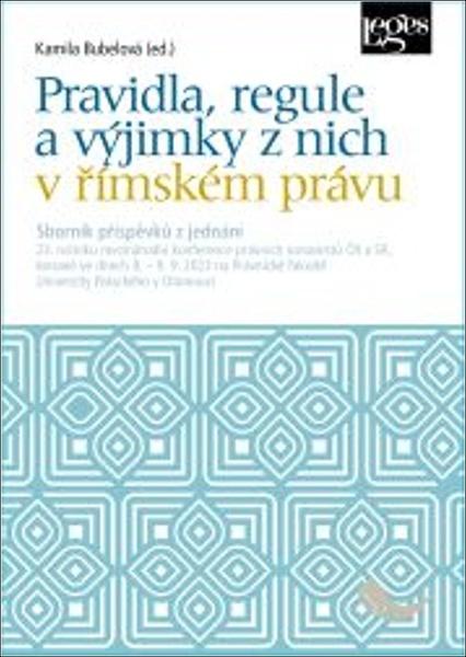 Levně Pravidla, regule a výjimky z nich v římském právu