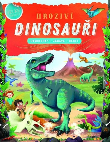 Hroziví dinosauři - 9788025514917