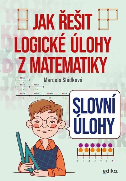 Jak řešit logické úlohy z matematiky - 9788026619475
