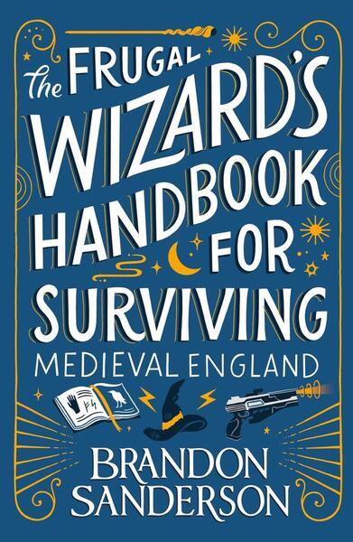 The Frugal Wizard's Handbook for Surviving Medieval England - 1399613421