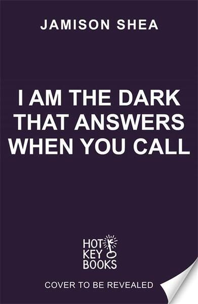 I Am The Dark That Answers When You Call - 1471414892