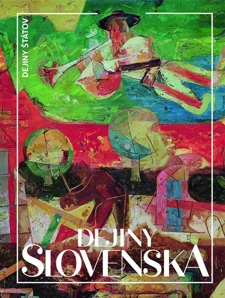 Dejiny Slovenska - 9788074229282