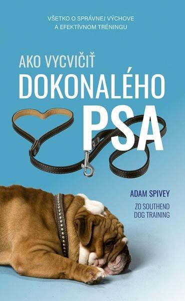 Ako vycvičiť dokonalého psa - 9788055192444