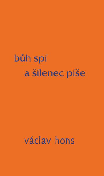 Bůh spí a šílenec píše - 9788087573549