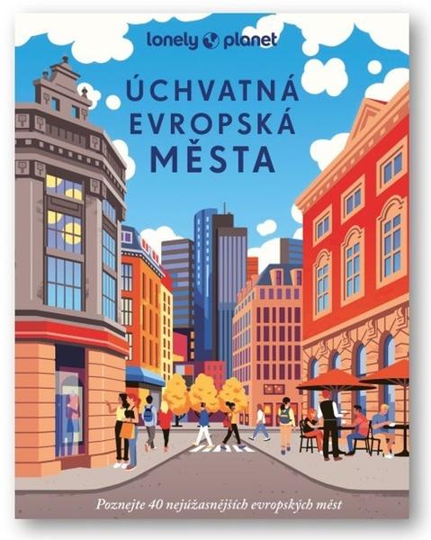 Levně Úchvatná evropská města