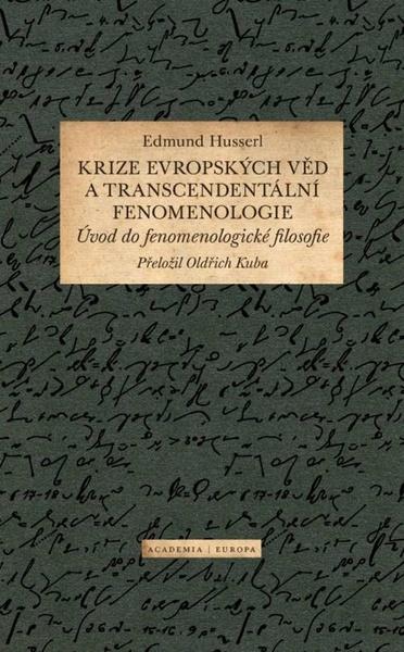 Levně Krize evropských věd a transcendentální fenomenologie