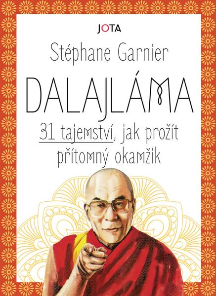 Levně Dalajláma 31 tajemství, jak prožít přítomný okamžik