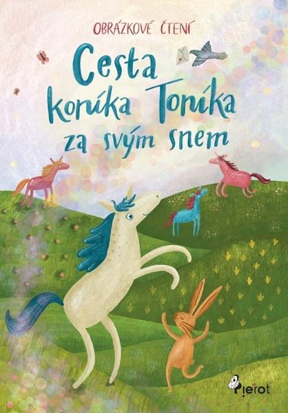 Cesta koníka Toníka za svým snem - 9788073539474