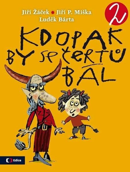 Kdopak by se čertů bál 2 - 9788074043826