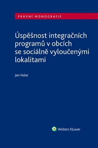 Levně Úspěšnost integračních programů v obcích se sociálně vyloučenými lokalitami