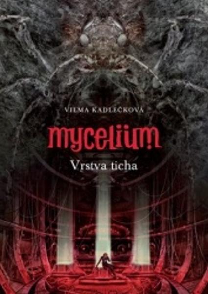 Mycelium Vrstva ticha - 9788025736388