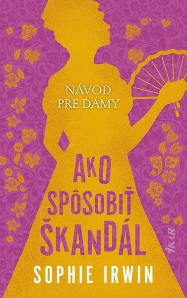 Návod pre dámy Ako spôsobiť škandál - 9788055192543