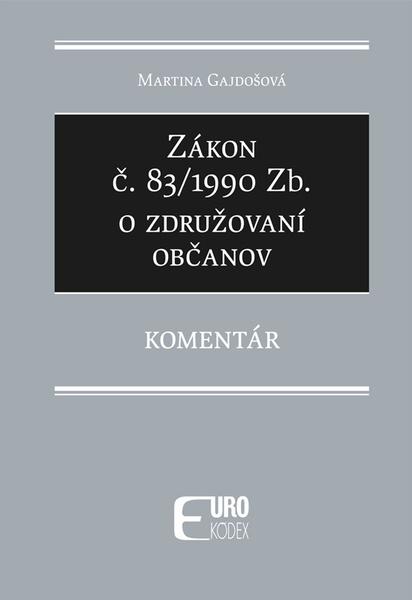 Zákon č. 83/1990 Zb. o združovaní občanov - 9788081861598