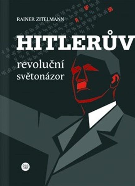 Levně Hitlerův revoluční světonázor