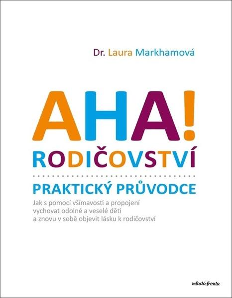 Levně AHA! Rodičovství Praktický průvodce