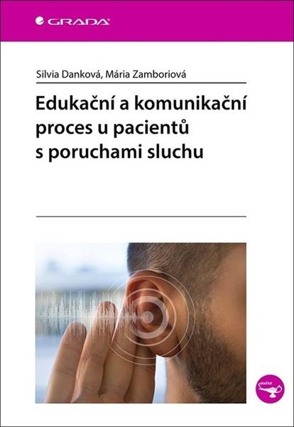 Edukační a komunikační proces u pacientů s poruchami sluchu - 9788027151363