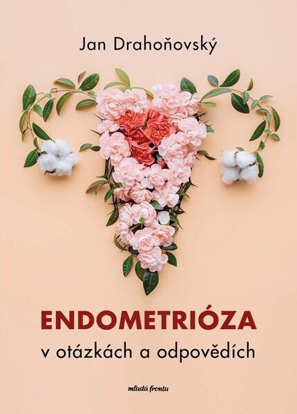 Endometrióza v otázkách a odpovědích - 9788020463180
