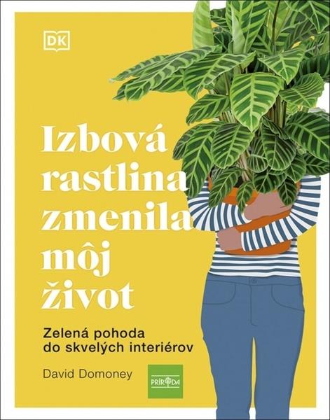 Izbová rastlina zmenila môj život - 9788055192819