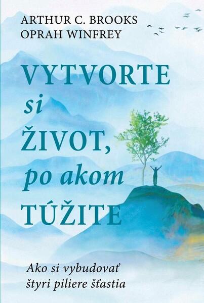 Levně Vytvorte si život, po akom túžite