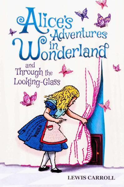 Alice's Adventures in Wonderland and Through the Looking-Glass - 1645176126