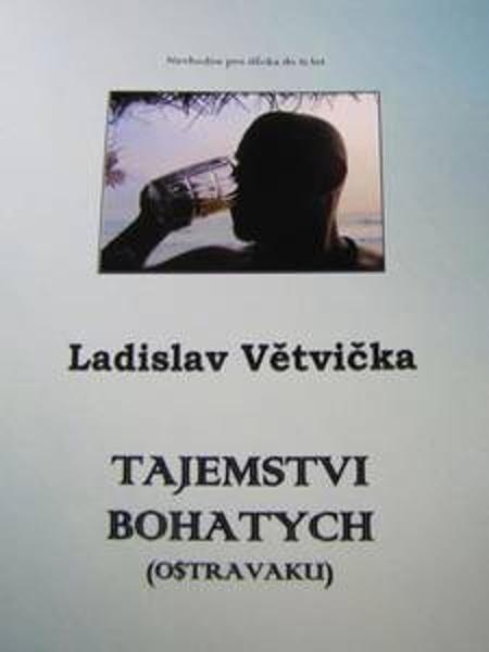 Levně Tajemstvi bohatych (Ostravaku)