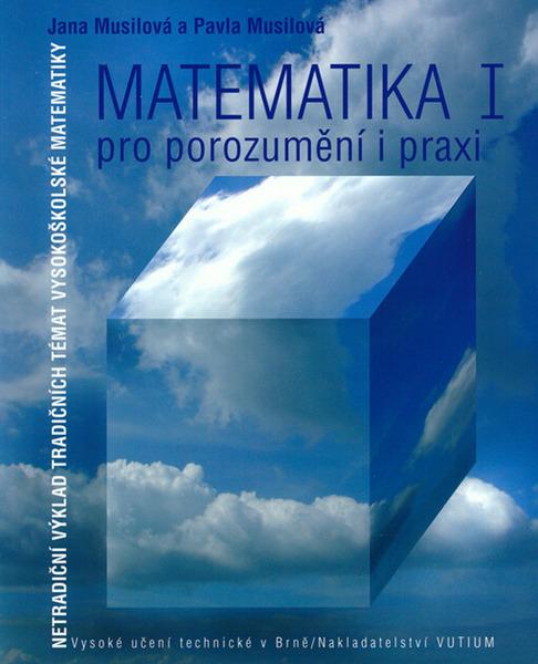 Levně Matematika I pro porozumění i praxi