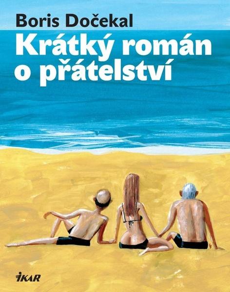 Levně Krátký román o přátelství