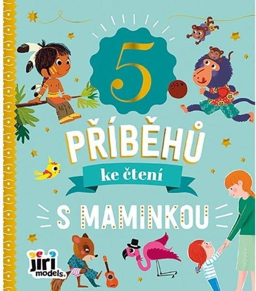 Levně 5 příběhů ke čtení S maminkou