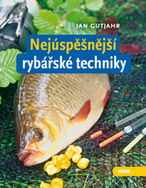 Levně Nejúspěšnější rybářské techniky
