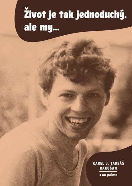 Život je tak jednoduchý, ale my… - 9788076912991