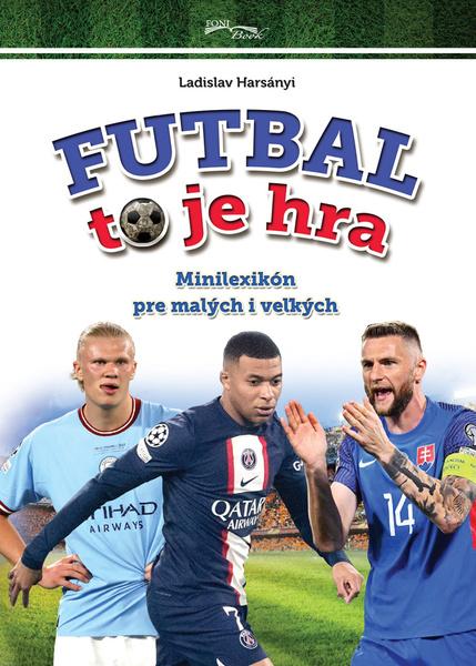 Levně Futbal to je hra