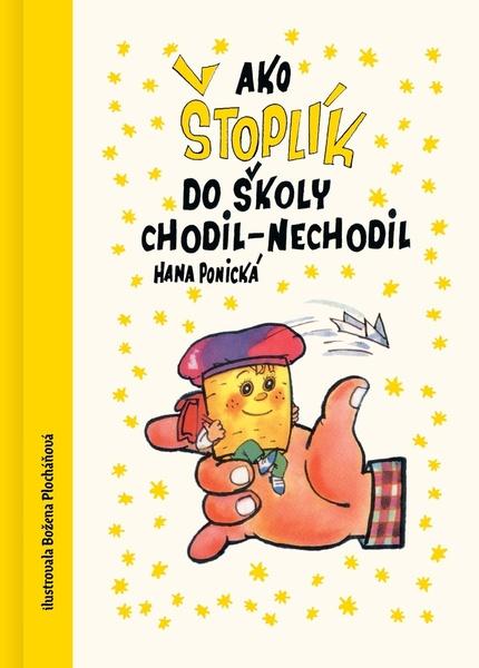 Ako Štoplík do školy chodil-nechodil - 9788055665672