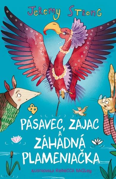 Pásavec, Zajac a záhadná Plameniačka - 9788055664521
