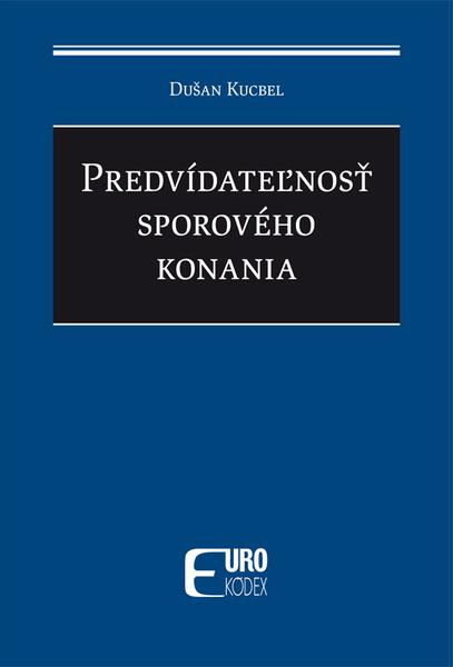 Predvídateľnosť sporového konania - 9788081861635