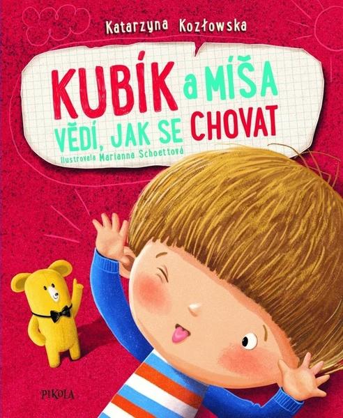 Kubík a Míša vědí, jak se chovat - 9788024289083
