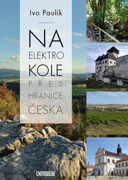 Levně Na elektrokolech přes hranice Česka