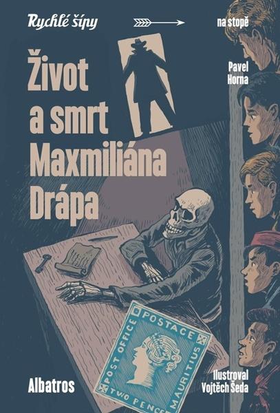 Život a smrt Maxmiliána Drápa - 9788000073828