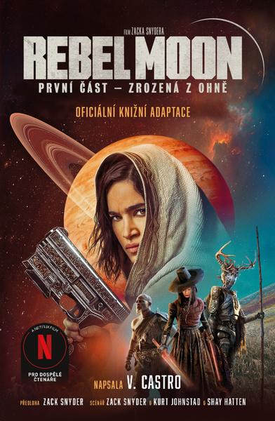 Levně Rebel Moon Zrozená z ohně