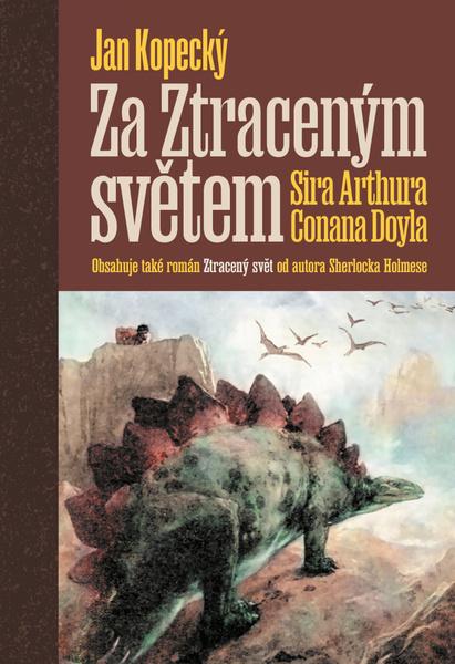 Za Ztraceným světem Sira Arthura Conana Doyla - 9788074656316