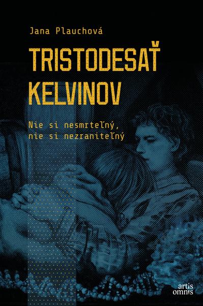 Tristodesať kelvinov - 9788082012265