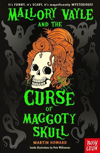 Mallory Vayle and the Curse of Maggoty Skull - 1805132253