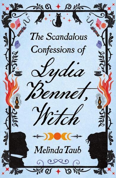 The Scandalous Confessions of Lydia Bennet, Witch - 1529426286